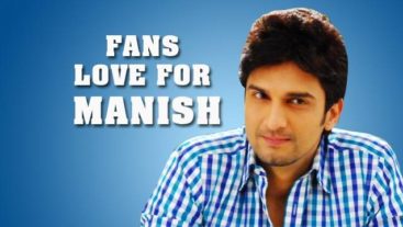 Manish Birthday Special : Fans show their love!