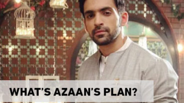 Azaan has a plan to prove Shayra’s innocence?