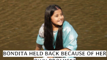 Will Bondita’s promise make way for trouble?